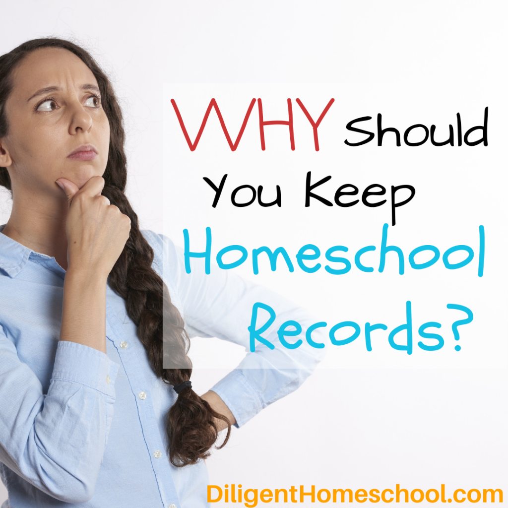 Why Do I Need to Keep Homeschool Records?